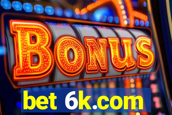 bet 6k.com